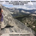 Say Yes to Your Wild Nature Heart - August Wilderness Journey
