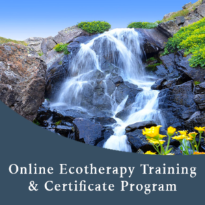 Online Ecotherapy Training and Certificate Program April 2025 Pay It Forward Full Pay